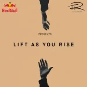 Lift As You Rise BY Lastee X Rowlene